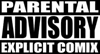 ATTENZIONE! I nostri fumetti, per il contenuto esplicito di alcune scene, sono consigliati ad un pubblico adulto.