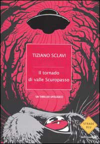 Il tornado di valle Scuropasso  &  Sclavi