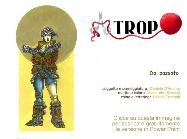 Clicca sull'immagine per scaricare gratuitamente la versione zippata del fumetto nel nostro esclusivo formato PowerPoint!